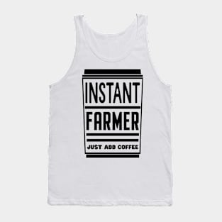 Instant farmer, just add coffee Tank Top